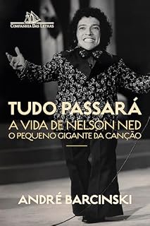 Livro Tudo passará: A vida de Nelson Ned, o Pequeno Gigante da Canção