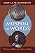 Museum of Words: The Poetics of Ekphrasis from Homer to Ashbery by James A. W. Heffernan