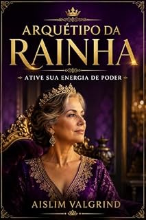 Livro Arquétipo da Rainha: Ative sua Energia de Poder (Rainha Interior)