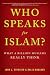 Who Speaks For Islam?: What a Billion Muslims Really Think - Book by Dalia Mogahed