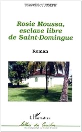 Rosie Moussa, esclave libre de Saint-Domingue