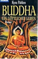Buddha. Ein göttliches Leben. 3442427770 Book Cover