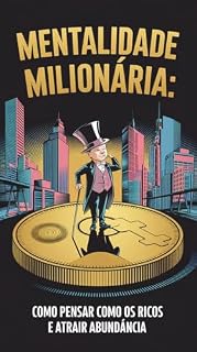 Livro Mentalidade Milionária: Como Pensar como os Ricos e Atrair Abundância