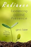 Radiance: Experiencing Divine Presence by