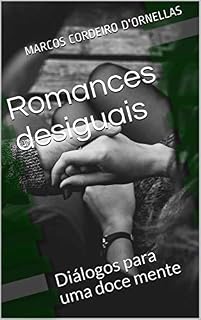 Livro Romances desiguais: Diálogos para uma doce mente