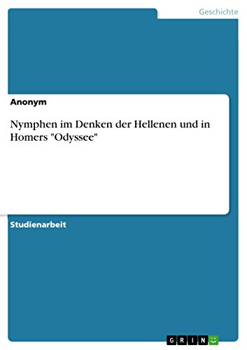 Nymphen im Denken der Hellenen und in Homers "Odyssee" (German Edition)