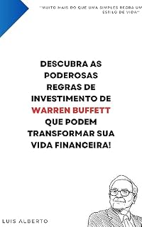 Livro Domine o Mercado Financeiro: Descubra as Poderosas Regras de Investimento de Warren Buffett que Podem Transformar sua Vida Financeira!
