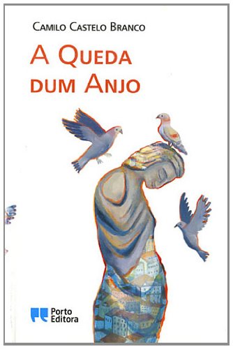 A Queda Dum Anjo Camilo Castelo Branco 9789720049728 Amazon Com Books