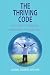 The Thriving Code: A Guide For Healing And Energy Protection by Dariel Roskie Archer, Darielle Archer