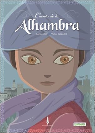 Amazon Com Cuento De La Alhambra El Baul De Los Cuentos Spanish Edition 9788493749453 Gil Carmen Escandell Victor Books