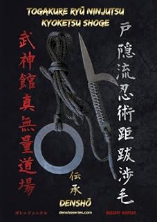 Livro TOGAKURE RYŪ NINJUTSU - KYOKETSU SHOGE: Livro com técnicas de Kyoketsu Shoge de Togakure Ryū Ninjutsu descritas passo a passo. (Livros de Bujinkan Ninjutsu)