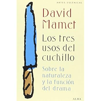 Los Tres Usos Del Cuchillo (Artes escénicas) Los Tres Usos Del Cuchillo (Artes escénicas)