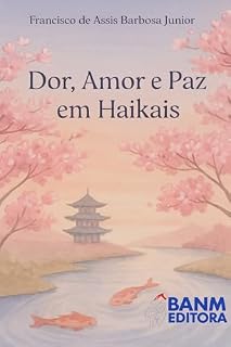 Livro Haikais de Dor, Amor e Paz