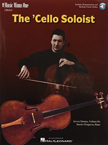 The Cello Soloist - Classic Solos for Cello and Piano: Book with Online Audio (Music)