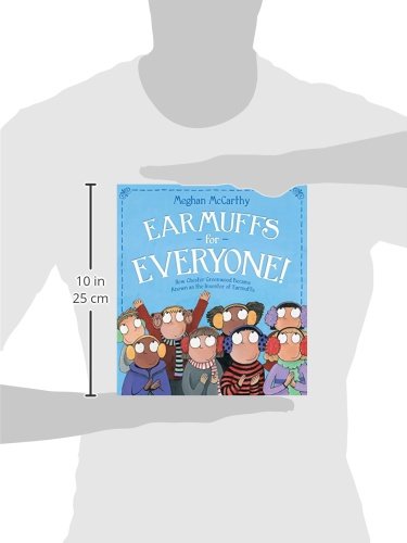 Earmuffs for Everyone!: How Chester Greenwood Became Known as the Inventor of Earmuffs