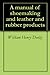 A manual of shoemaking and leather and rubber products