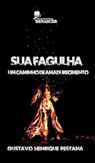 Livro Sua Fagulha: Um Caminho de Amadurecimento