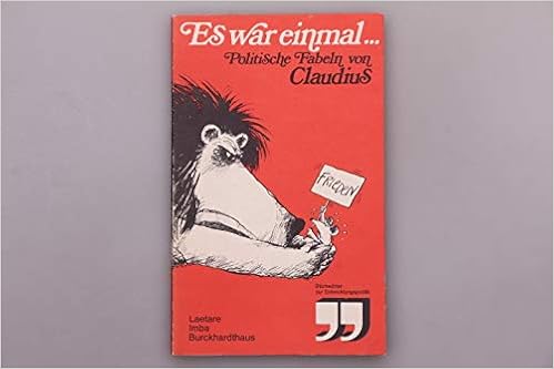 Es War Einmal Politische Fabeln Amazon De Claudius Claudius Brigitte Friedrich Pfafflin Georg Friedrich Pfafflin Bucher