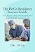 The IMG’s Residency Success Guide: Plus Short/Long term Alternative Careers before, during or after ECFMG certification