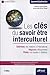 Les Cles Du Savoir Etre Interculturel Op by Laurent Goulvestre