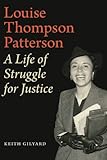 Louise Thompson Patterson: A Life Of Struggle For Justice by