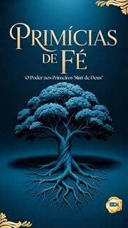 Livro Devocional Primícias de Fé: Os primeiros Sim de Deus