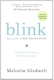 Blink: The Power of Thinking Without Thinking