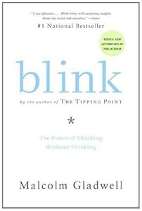 Blink: The Power of Thinking Without Thinking
