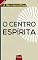 Livro O Centro Espírita