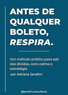 Livro Antes de qualquer boleto, Respira: Um método prático para sair das dívidas, com calma e estratégia