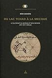 Du lac Tchad à La Mecque : Le sultanat du Borno et son monde (XVIe-XVIIe siècle) by 
