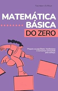 Livro Matemática Básica do Zero: Prepare-se para Enem e Vestibulares (Nova Edição)