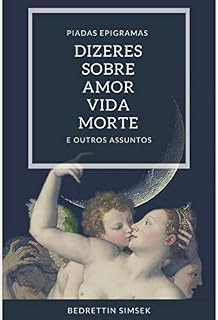 Livro Piadas Epigramas Dizeres sobre Amor Vida Morte e Outros Assuntos: E uma Proibição ou um Tabu?