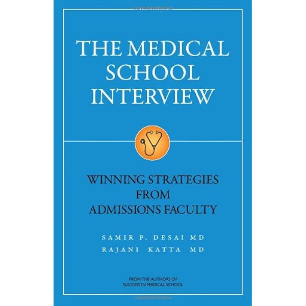 The Medical School Interview: Winning Strategies from Admissions