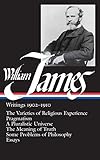 William James : Writings 1902-1910 : The Varieties