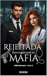 Livro Rejeitada pelo Consigliere da Máfia (Máfia Romano Livro 3)