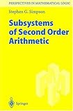 Subsystems of Second Order Arithmetic, Simpson, Stephen G., 3540648828