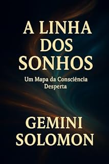 Livro A Linha dos Sonhos: Um Mapa da Consciência Desperta