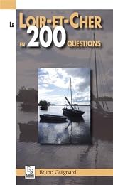 Le  Loir-et-Cher en 200 questions
