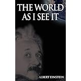 [The World As I See It] [By: Einstein, Albert] [May, 2007]