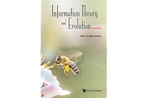 Information Theory And Evolution (Third Edition)