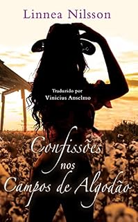 Livro Confissões nos Campos de Algodão: Um faroeste erótico histórico ambientado na América pré-Guerra Civil