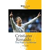 Cristiano Ronaldo: The Rise of a Winner