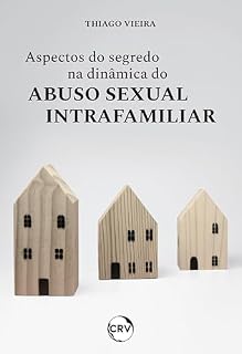 Livro Aspectos do segredo na dinâmica do abuso sexual intrafamiliar