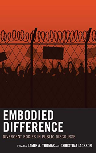 Embodied Difference: Divergent Bodies in Public Discourse