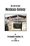 My Life in the Mexican Colony by