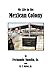 My Life in the Mexican Colony by