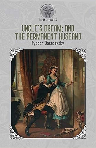 Uncle S Dream And The Permanent Husband Dostoyevsky Fyodor 9789389282665 Amazon Com Books