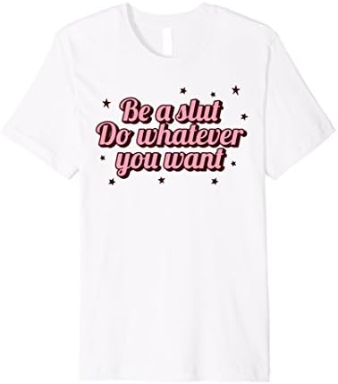 Men's Be A Slut Do Whatever You Want by Sluteez Small White