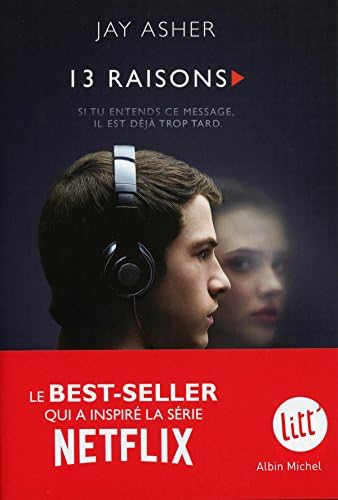 13 raisons: Treize raisons -Nouvelle édition 04/2017